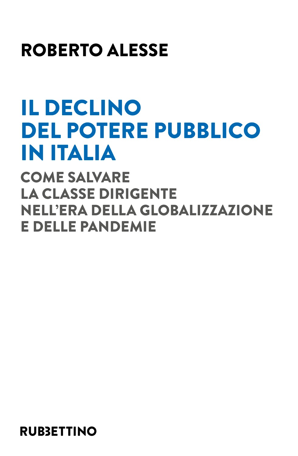Il declino del potere pubblico in Italia - Librerie.coop