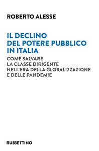 Il declino del potere pubblico in Italia - Librerie.coop