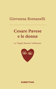 Cesare Pavese e le donne - Librerie.coop