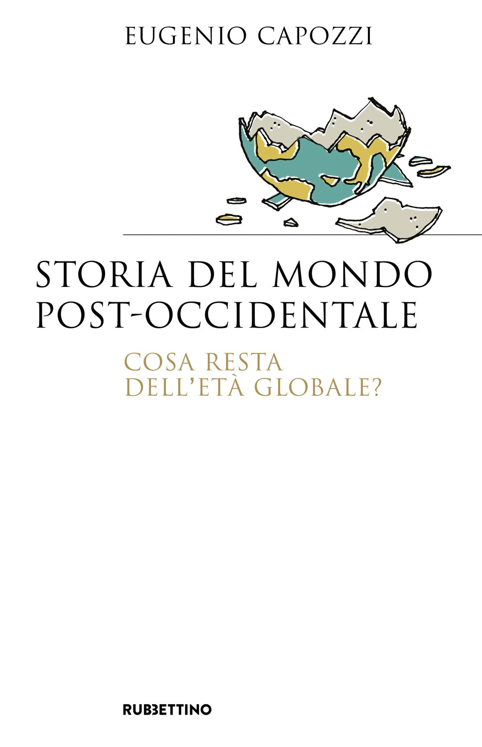 Storia del mondo post-occidentale - Librerie.coop