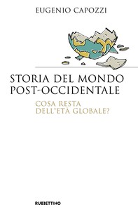 Storia del mondo post-occidentale - Librerie.coop