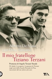 Il mio fratellone Tiziano Terzani - Librerie.coop
