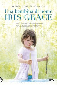 Una bambina di nome Iris Grace - Librerie.coop