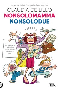 Nonsolomamma - Nonsolodue - Librerie.coop