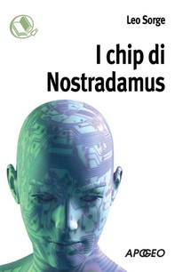 I chip di Nostradamus - Librerie.coop