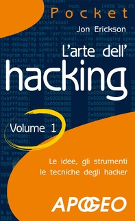 L'arte dell'hacking - Volume 1 - Librerie.coop
