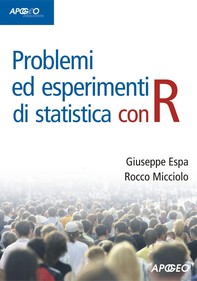 Problemi ed esperimenti di statistica con R - Librerie.coop