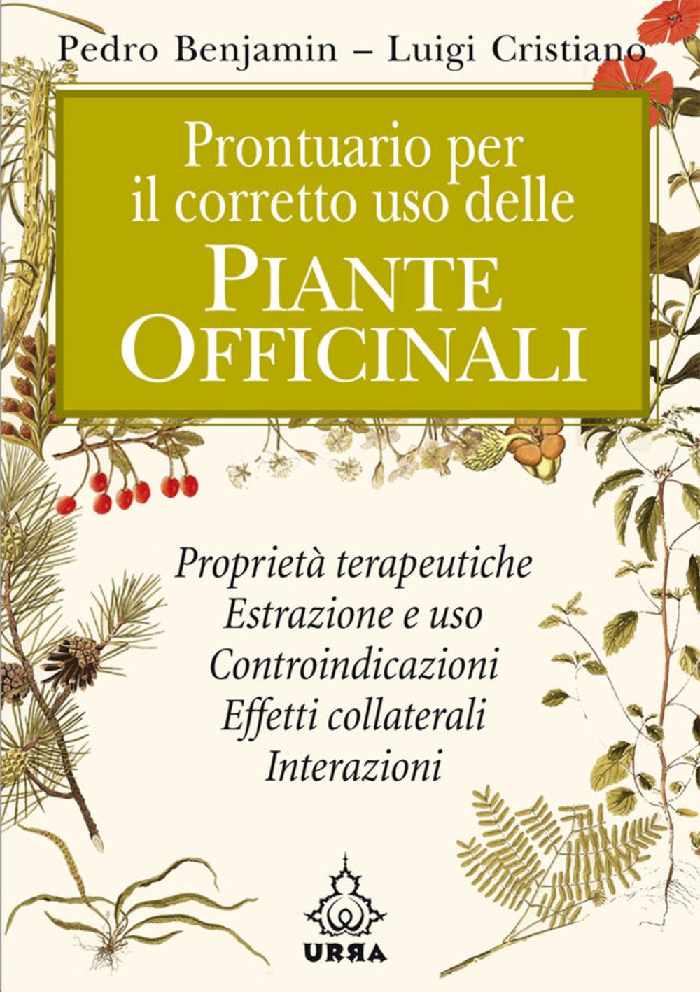 Prontuario per il corretto uso delle piante officinali - Librerie.coop
