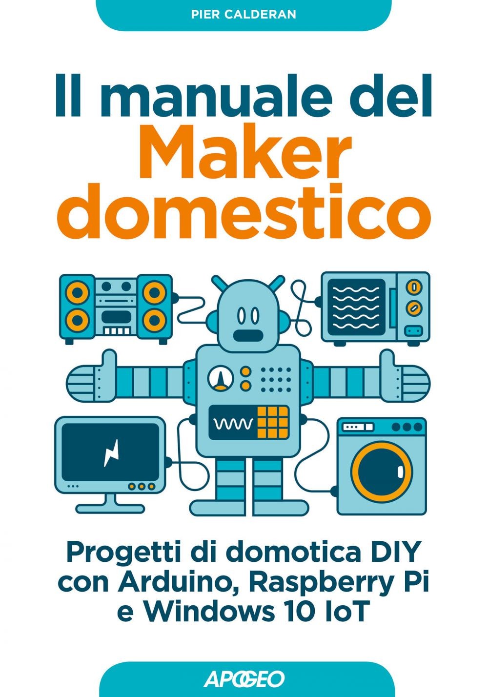 Il manuale del Maker domestico - Librerie.coop