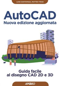 AutoCAD - Nuova edizione aggiornata - Librerie.coop