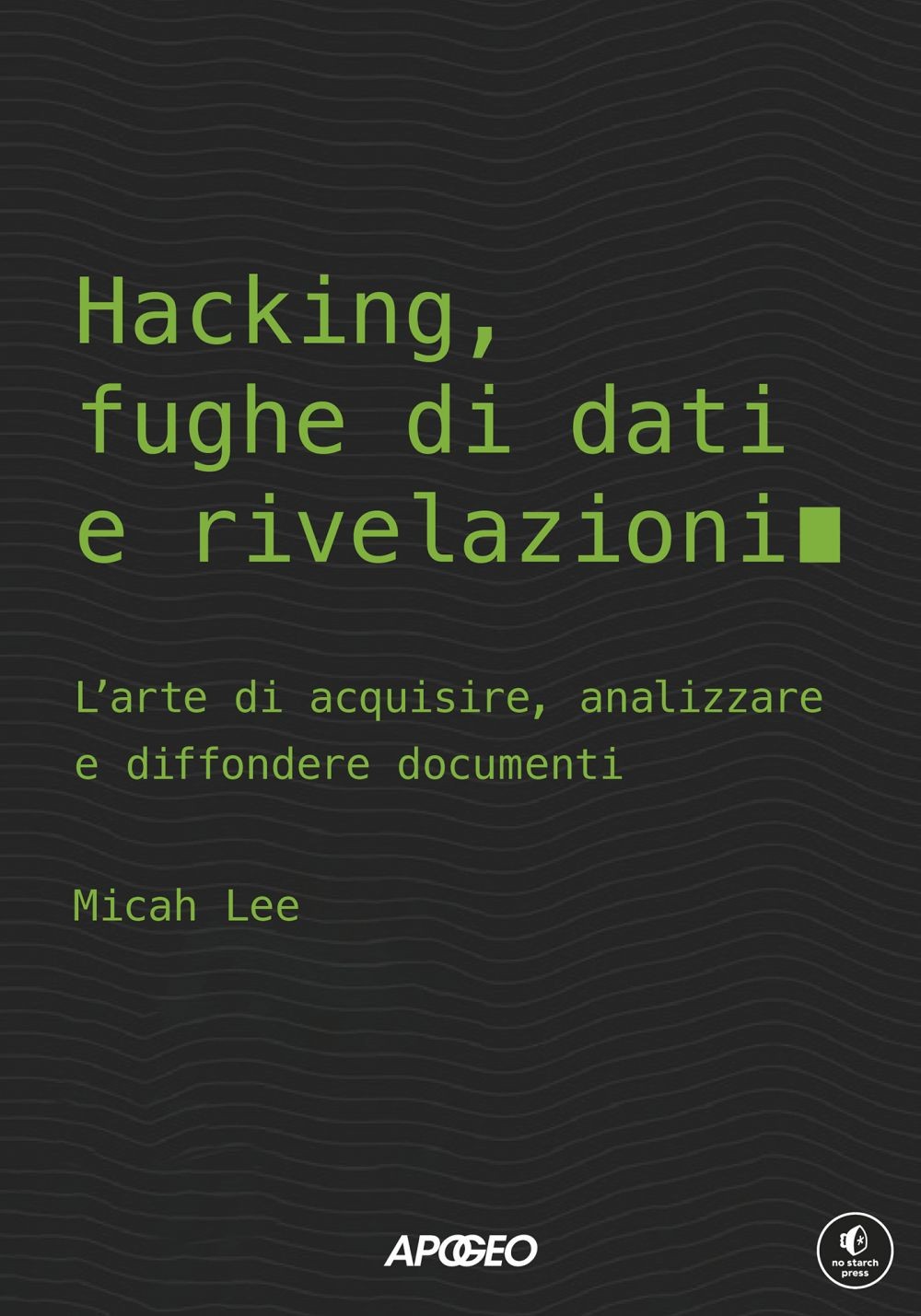 Hacking, fughe di dati e rivelazioni - Librerie.coop