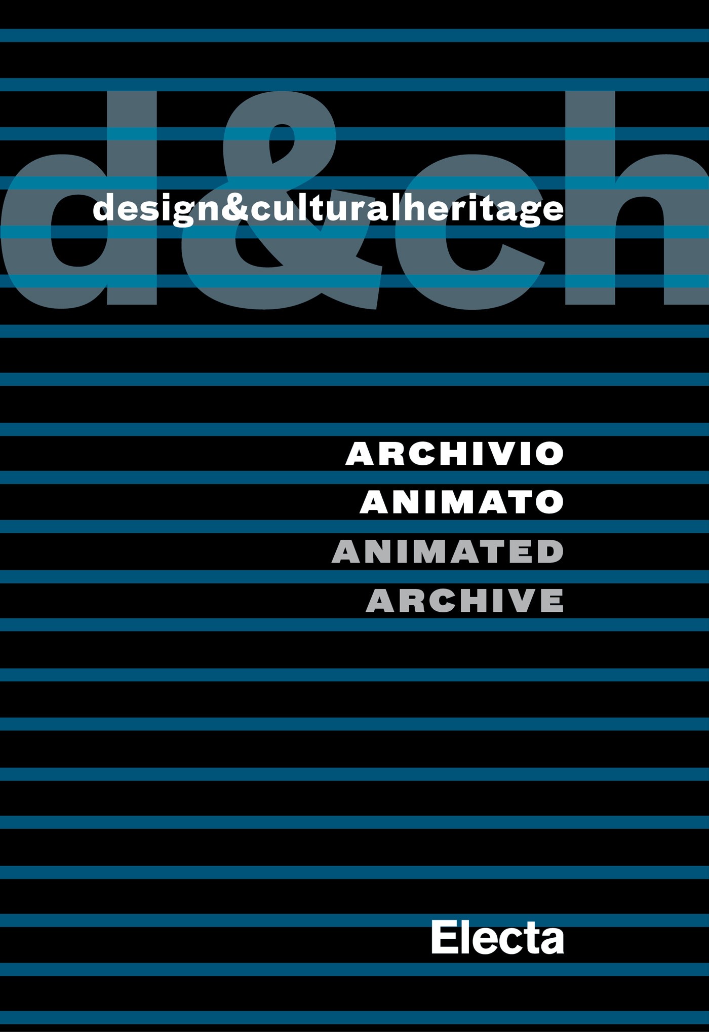 Design&culturalheritage. Archivio animato / Animated Archive - Librerie.coop