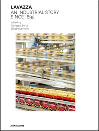 Lavazza. An industrial story since 1895 - Librerie.coop