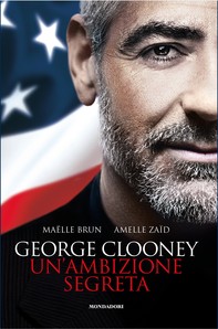 George Clooney, un'ambizione segreta - Librerie.coop