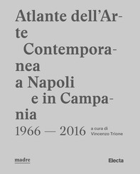 Atlante dell'Arte Contemporanea a Napoli e in Campania - Librerie.coop