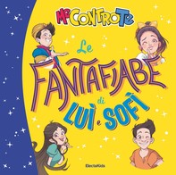Le Fantafiabe di Luì e Sofì - Librerie.coop