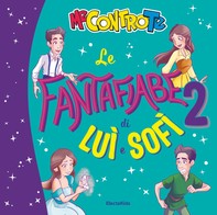 Le Fantafiabe di Luì e Sofì 2 - Librerie.coop