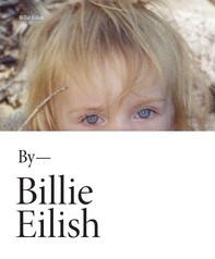 Billie Eilish by Billie Eilish (edizione italiana) - Librerie.coop