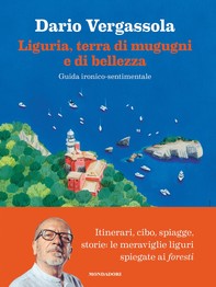 Liguria, terra di mugugni e di bellezza - Librerie.coop