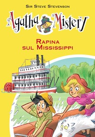 Rapina sul Mississippi. Agatha Mistery. Vol. 21 - Librerie.coop