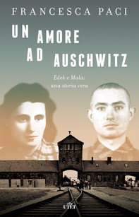 Un amore ad Auschwitz - Librerie.coop