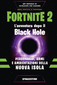 Fortnite 2. L'avventura dopo il Black Hole - Librerie.coop