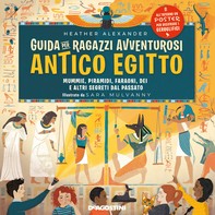Guida per ragazzi avventurosi. Antico Egitto - Librerie.coop