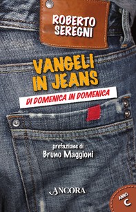 Vangeli in jeans. Anno C - Librerie.coop