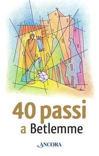 40 passi a Betlemme - Librerie.coop
