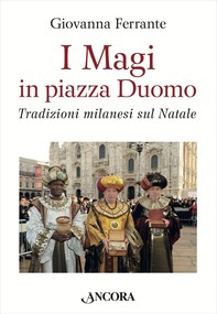 I Magi in piazza Duomo - Librerie.coop