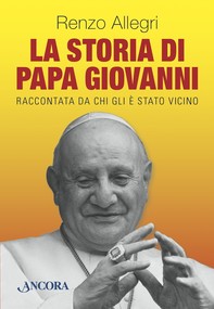 La storia di Papa Giovanni - Librerie.coop