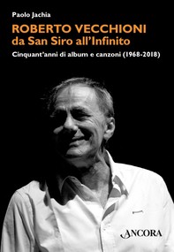 Roberto Vecchioni, da San Siro all'Infinito - Librerie.coop
