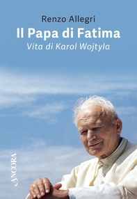 Il Papa di Fatima - Librerie.coop