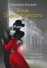 Rina, l'amore oscuro - Librerie.coop