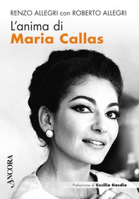 L'anima di Maria Callas - Librerie.coop