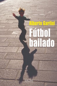 Fútbol bailado - Librerie.coop