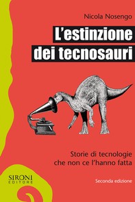 L’estinzione dei tecnosauri - Librerie.coop