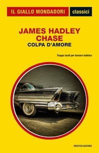 Colpa d'amore (Il Giallo Mondadori) - Librerie.coop