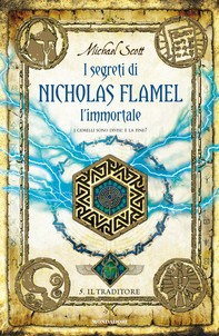 I segreti di Nicholas Flamel l'immortale - 5. Il Traditore - Librerie.coop