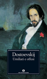 Umiliati e offesi (Mondadori) - Librerie.coop