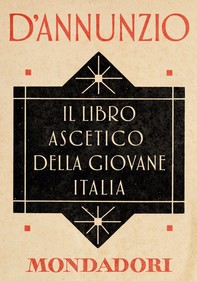 Il libro ascetico della giovane Italia (e-Meridiani Mondadori) - Librerie.coop