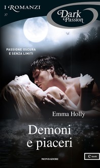 Demoni e piaceri (I Romanzi Dark Passion) - Librerie.coop