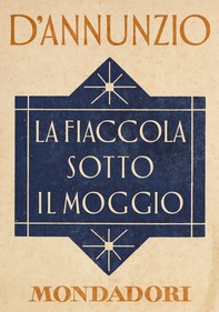La fiaccola sotto il moggio (e-Meridiani Mondadori) - Librerie.coop