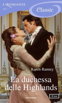 La duchessa delle Highlands (I Romanzi Classic) - Librerie.coop
