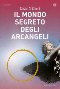 Il mondo segreto degli Arcangeli - Librerie.coop