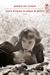 Storia d'amore in tempo di guerra - Librerie.coop