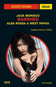 Banshee - Alba rossa a West Papua (Segretissimo) - Librerie.coop