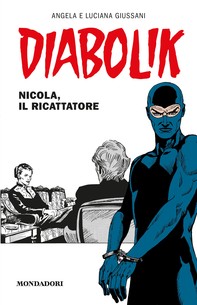 Diabolik - Nicola, il ricattatore - Librerie.coop