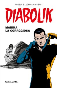 Diabolik - Marika, la coraggiosa - Librerie.coop
