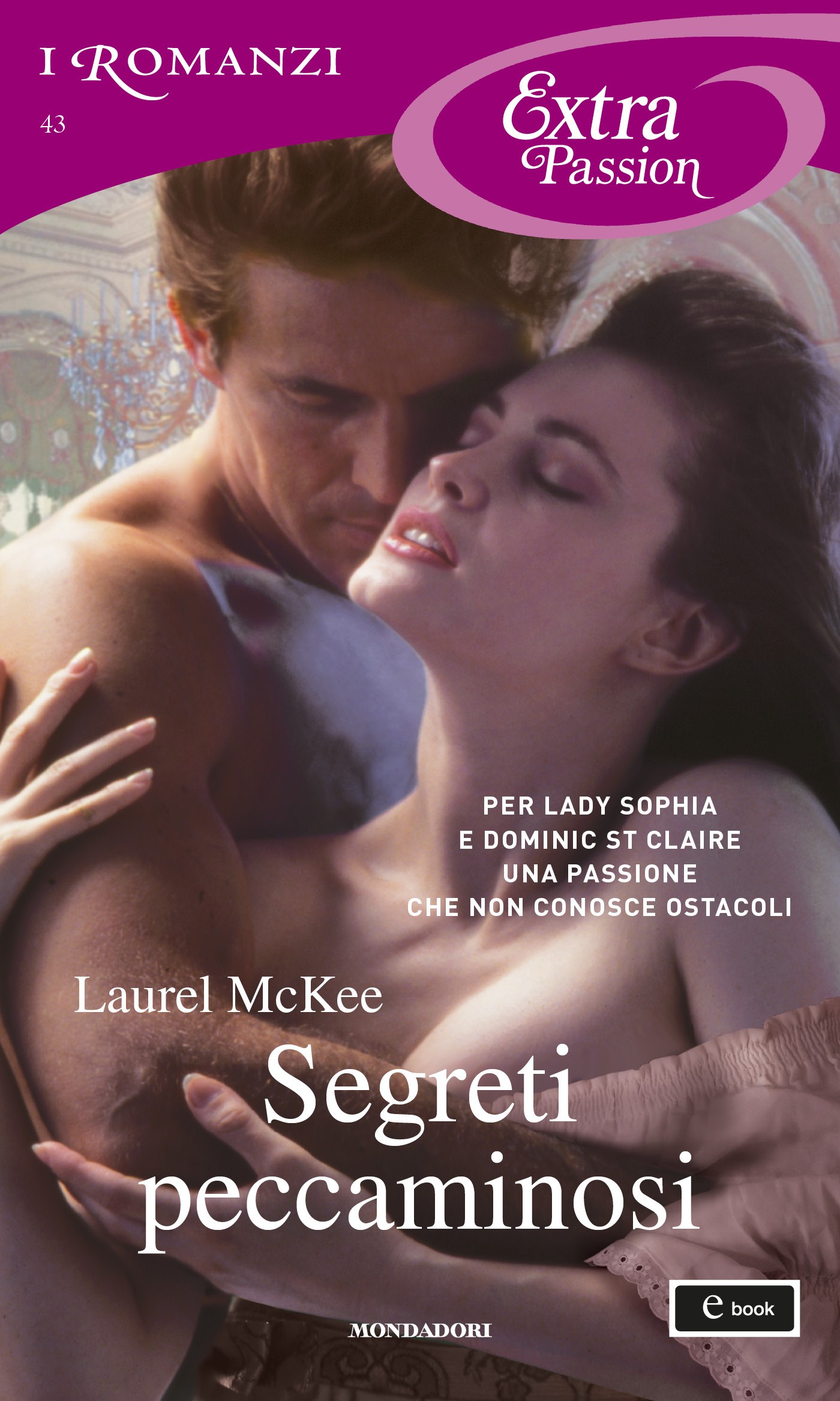 Segreti peccaminosi (I Romanzi Extra Passion) - Librerie.coop